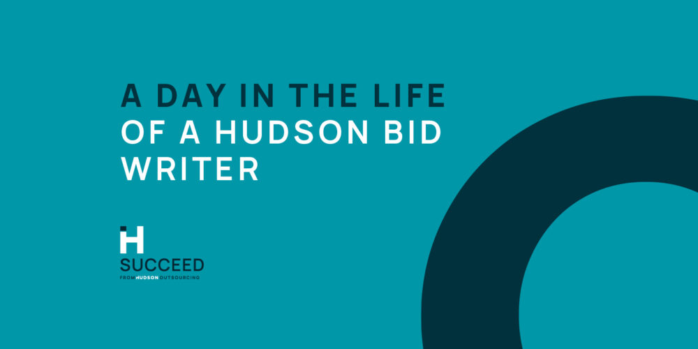 Professional Bid Writers – A Day in the Life of a Bid Writer at Hudson Outsourcing